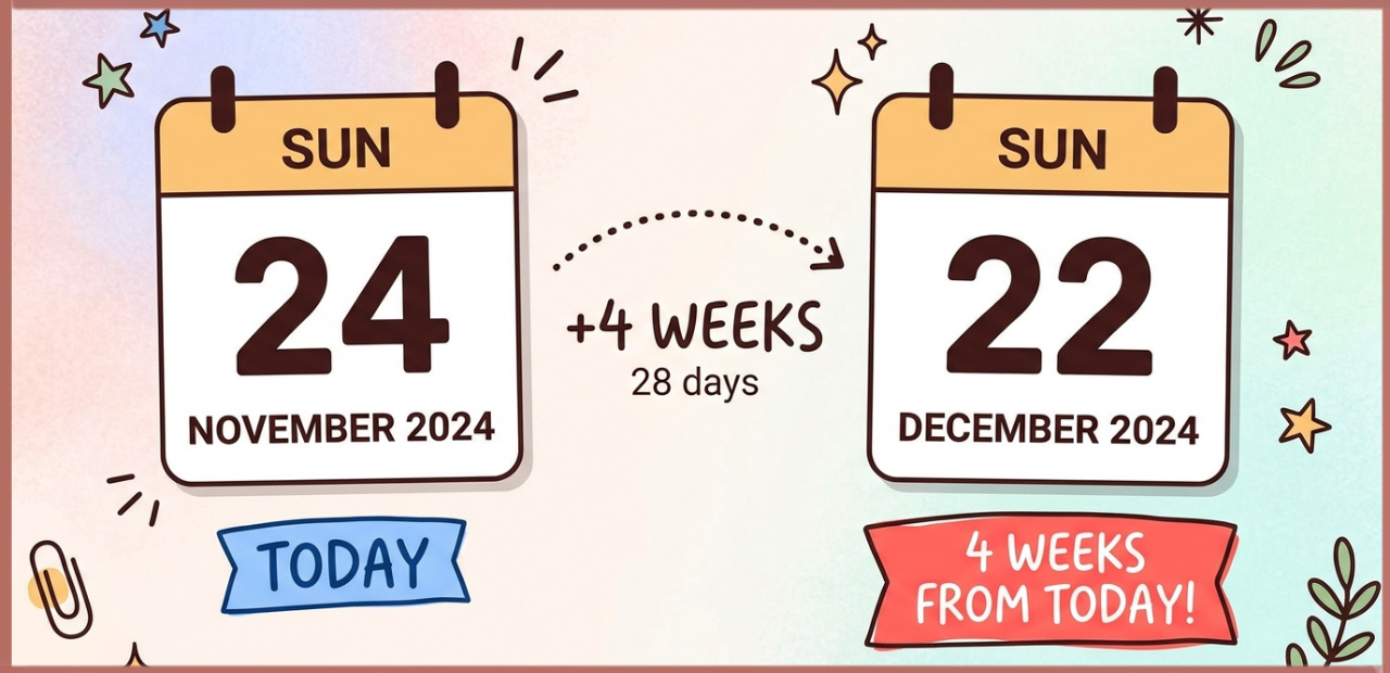 4 Weeks